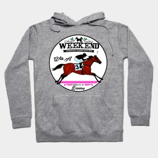 Weekend Forecast Horse Racing Chance of Drinking Derby Gift Hoodie